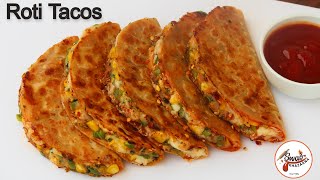 Roti Tacos Recipe | Veg Tacos Recipe | Roti Sandwich Recipe