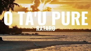 O ta'u pure - Rataro (Lyrics)