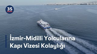 İzmir-Midilli Yolcularına Kapı Vizesi Kolaylığı