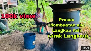 Proses Pembuatan air Langkau Asli (Arak Langkau)