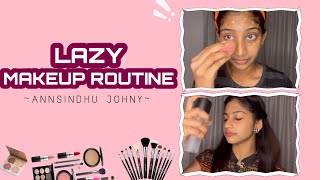 MY LAZY MAKEUP ROUTINE || SIMPLE AND LAZY MAKEUP || ANNSINDHU JOHNY || MAKEUP TUTORIAL