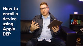 How to enroll an iPhone or iPad using Apple DEP
