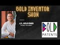 Bold Inventor Show w/Patent Attorney J.D. Houvener