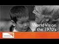 World Vision in the 1970's