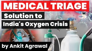 Oxygen Crisis in India - What is Medical Triage? How it can help solve Oxygen Crisis & Save Lives?