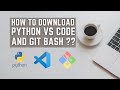 Download Python, Vs Code & Git bash in Windows 10 | Integrate Bash with Vs Code | Full Tutorial