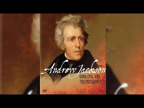 Andrew Jackson - Good Evil & The Presidency - PBS Documentary Andrew Jackson - Good Evil & The Presidency - PBS Documentary