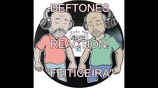 DEFTONES - Feiticeira | REACTION (Coffee \