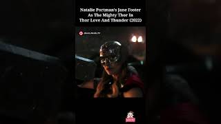 Natalie Portman's Jane Foster As The Mighty Thor In Thor Love And Thunder (2022) #shorts