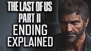 The Last of Us Part 2 Story + Ending EXPLAINED