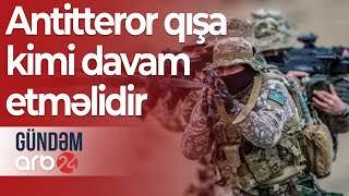 “Qisas” başlanğıc idi: Antitteror qışa kimi davam etməlidir