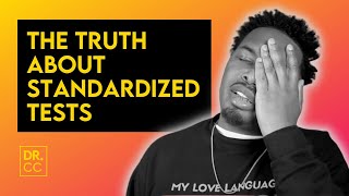 The Truth About Standardized Testing