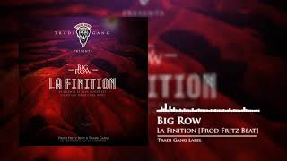 BIG ROW -La Finition (audio officiel)