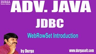 Adv Java || JDBC Session - 179 || WebRowSet Introduction by Durga Sir