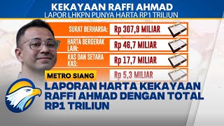 Laporan Harta Kekayaan Raffi Ahmad dengan Total Rp1 Triliun - [METRO SIANG]