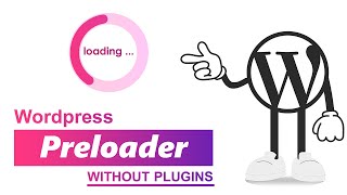 Add Preloader In Wordpress Without Plugins [06]