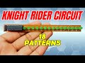 Knight Rider Circuit Multi Pattern | Running LED Chaser Circuit |Dancing LED Circuit