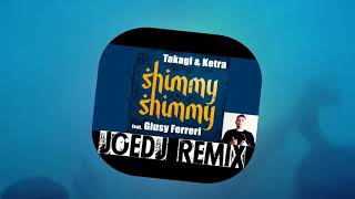 SHIMMY SHIMMY (Joe Dj Remix)