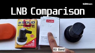 LNB Comparison | Inverto vs Solid vs Tata Play | KU Band | SkillSheen