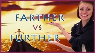 Word Play: FARTHER vs FURTHER