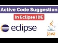How to Turn on Code Suggestion in Eclipse Java|| Active autocomplete in eclipse IDE [Latest].
