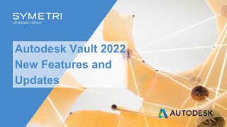 Autodesk Vault 2022 - Whats New