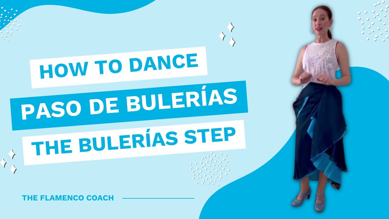 How To Dance The Classic Bulerías Step - Paso De Bulerías | Flamenco 💃🏼 ...