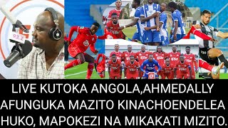 🚨Uchambuzi EFM,Live kutoka Angola Ahmedally Akifunguka mazito,Nini kinaendelea baada ya kufika.