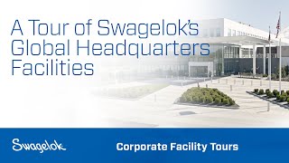 Swagelok Virtual Tour: Global Headquarters and Innovation Center