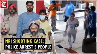 NRI shooting case: Amritsar Police arrest 5 people, including father-in-law of victim