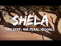 Sam Deep, Nia Pearl, Boohle, Mano - Shela (Lyrics)