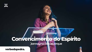 Jannayna Albuquerque |  Convencimento do Espírito | Verbo da Pedra RJ