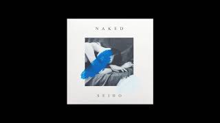 Seiho - NAKED (ShortVer.)