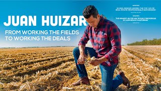 From Working the Fields to Working the Deals: A Juan Huizar Original About Hard Work