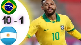 Brazil vs Argentina 10 - 1 all goal and highlight