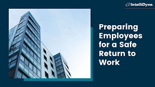 Preparing Employees for a Safe Return to Work