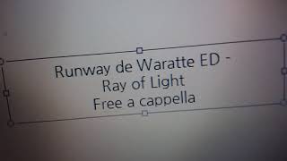 ランウェイで笑って ED - Ray of Light Free a cappella フリーアカペラ