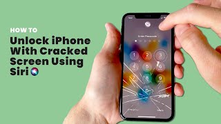 Unlock iPhone With Cracked / Broken Screen Using Siri