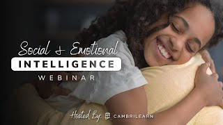 CambriLearn Social & Emotional Intelligence Webinar