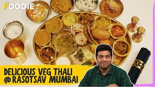 Delicious Veg Thali at Rasotsav Mumbai | New Thali Restaurant in Andheri | Royal Thali | The Foodie