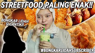 MENDADAK AJAK SUBSCRIBER STREETFOOD-AN!! ENAK SEMUA JAJANANNYA #BONGKARLIDAHSUBSCRIBER