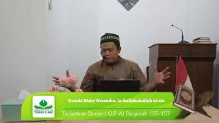 Ustadz Rizky Narendra, Lc Hafizhahullah Ta'ala_Tadabbur Qur'an Surah Al Baqarah 155-157