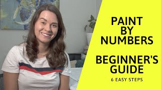 Learn Paint By Numbers In 6 Easy Steps 🎨Painting By Numbers Beginner's Guide No Experience Needed