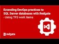 Extending DevOps practices to SQL Server databases with Redgate  - Using TFS work items