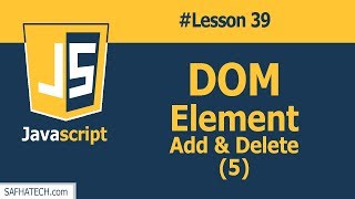How to Add and Delete DOM Element in JavaScript? | Lesson 39 JavaScript TUTORIAL