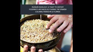 Museum Mixology: Foodways Archaeology during the Spanish Colonial Period in La Florida