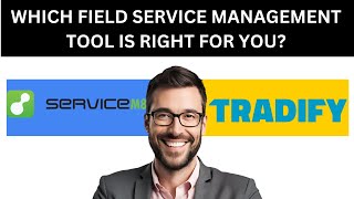 SERVICEM8 VS TRADIFY | Which Field Service Management Tool is Best for You?