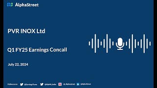 PVR INOX Ltd Q1 FY2024-25 Earnings Conference Call