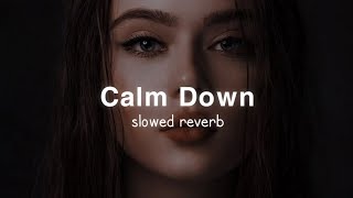 calm down ( slowed + reverb ) | selena gomez, rema