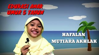 #Edukasianak5tahun#paud#tk HAFALAN MUTIARA AKHLAK, #EDUKASIANAK,#PAUD#PAUDNI#ANAKSHOLEH#ANAKSHOLEHAH